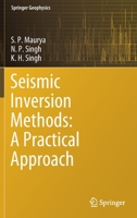 Seismic Inversion Methods: A Practical Approach 3030456641 Book Cover