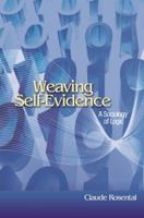 Weaving Self-Evidence: A Sociology of Logic (Princeton Studies in Cultural) 0691139407 Book Cover