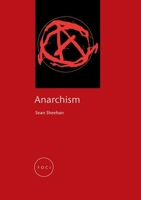 Anarchism (Reaktion Books - Focus on Contemporary Issues)