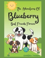 The Adventures Of Blueberry: Best Friends Forever B0DPLCVND9 Book Cover