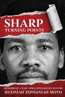 Sharp Turning Points Memoirs Of A Zapu-Zpra Intelligence Officer 177934886X Book Cover