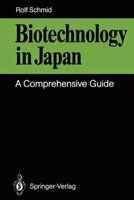 Biotechnology in Japan: A Comprehensive Guide 3540535543 Book Cover