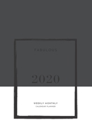 Fabulous 2020 Weekly Monthly Calendar Planner: Practical Weekly & Monthly Stylish Calendar for 2020 With Extra Space For Notes | DARK GRAY notebook | 136 pages  6x9 1670683265 Book Cover