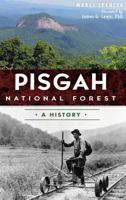 Pisgah National Forest: A History 1626196346 Book Cover