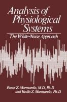 Analysis of Physiological Systems: The White-Noise Approach 1461339723 Book Cover