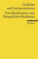 Gedichte und Interpretationen 4. Vom Biedermeier zum Bürgerlichen Realismus. 3150078938 Book Cover