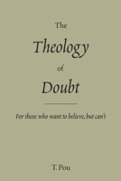 The Theology of Doubt B0GX85T71D Book Cover