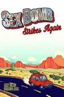 Sex Bomb Strikes Again 0692591257 Book Cover