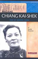 Madame Chiang Kai-shek: Face of Modern China 0756518865 Book Cover