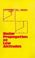 Radar Propagation at Low Altitudes (Radar Library) 0890061181 Book Cover