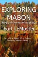 Exploring Mabon: Magic Of The Autumn Equinox B0CDFKZ4NW Book Cover