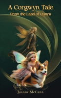 A Corgwyn Tale: From the Land of Cymru 183438270X Book Cover
