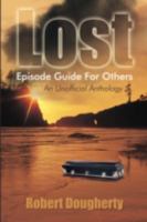 Lost Episode Guide For Others:An Unofficial Anthology 1440102880 Book Cover