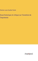 Essai historique et critique sur l'invention de l'imprimerie 338272541X Book Cover