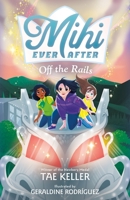 Mihi Ever After: Off the Rails 1250814278 Book Cover