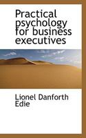 Practical psychology for business executives 0530884925 Book Cover