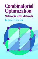 Combinatorial Optimization: Networks and Matroids 0486414531 Book Cover