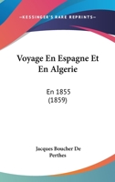 Voyage En Espagne Et En Algérie... 1279374055 Book Cover