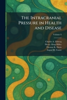 The Intracranial Pressure in Health and Disease 102574621X Book Cover
