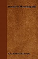 Travels in Phrenologasto 1446051676 Book Cover
