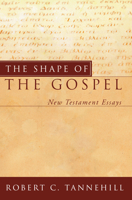 The Shape of the Gospel: New Testament Essays 1597525111 Book Cover