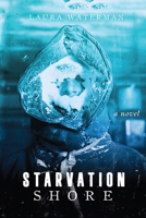 Starvation Shore 0299323404 Book Cover