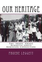 Our Heritage: The Shope Gragg Burnette Jarvis Robinson Connection 1979092974 Book Cover