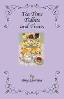 Tea Time Tidbits and Treats 0979617030 Book Cover