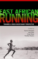 East African Running: Toward a Cross-Disciplinary Perspective 0415377889 Book Cover