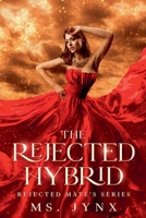 The Rejected Hybrid B0DRZ7FVGC Book Cover