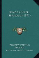 King's Chapel Sermons 0469264160 Book Cover