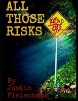 All Those Risks 1499126271 Book Cover