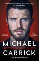 Michael Carrick: Between the Lines: My Autobiography 178870052X Book Cover