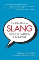 The Little Book of Slang, Sayings, Jargon & Humour 1858587352 Book Cover