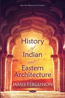 History of Indian and Eastern Architecture 1017424101 Book Cover