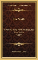 The Smile: If You Can Do Nothing Else, You Can Smile, 116508418X Book Cover