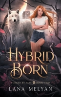 Hybrid Born (Forged by Fate Book 2) B0BW27KRNQ Book Cover