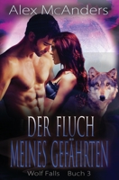 Der Fluch meines Gefährten: Wolfswandler/Fae Romanze (Wolf Falls) B0BKXXR5TT Book Cover