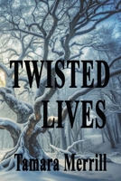 Twisted Lives B0DXNFB66C Book Cover