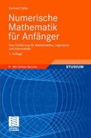 Numerische Mathematik Für Anfänger: Eine Einführung Für Mathematiker, Ingenieure Und Informatiker 3834804134 Book Cover