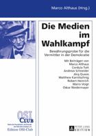 Die Medien Im Wahlkampf: Bewaehrungsprobe Fuer Die Vermittler in Der Demokratie 3631735316 Book Cover