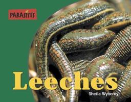 Parasites! - Leeches (Parasites!) 0737730501 Book Cover
