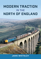 Modern Traction in the North of England 1398116629 Book Cover