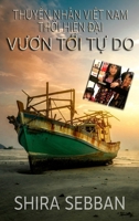 Thuyền Nhân Việt Nam Thời Hiện Đại: Vu-an Tai Tv Do: Vượn Tới Tự Do: Vươn Tớ B0F73X8LQC Book Cover