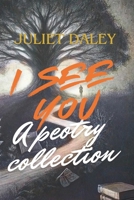 I See You: A Poetry Collection B0CRH275BM Book Cover