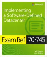 Exam Ref 70-745 Implementing a Software-Defined Datacenter 1509303820 Book Cover