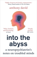 Into the Abyss: A Neuropsychiatrist's Notes on Troubled Minds 1786077051 Book Cover