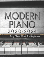 Modern Piano 2020–2024: Easy Sheet Music for Beginners B0DT97KH62 Book Cover