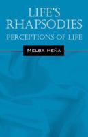 Life's Rhapsodies: Perceptions of Life 143271080X Book Cover