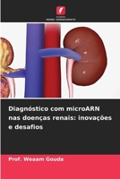 Diagnóstico com microARN nas doenças renais: inovações e desafios (Portuguese Edition) 6630328108 Book Cover